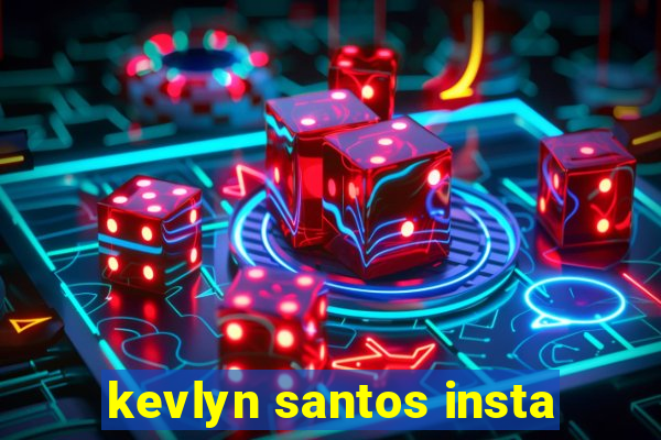 kevlyn santos insta